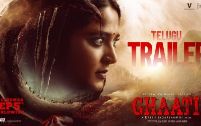 అనుష్క నట విశ్వరూపం ; ఘాటీ పై భారీ అంచనాలు
