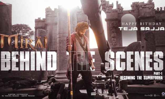 తేజ సజ్జా సూపర్ యోధగా వస్తోన్న ‘మిరాయ్’ మేకింగ్ వీడియో